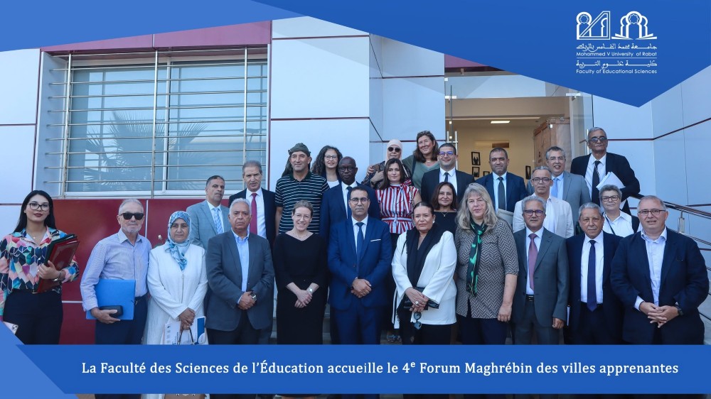 La Faculté des Sciences de l’Éducation accueille le 4ᵉ Forum Maghrébin des villes apprenantes